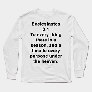 Ecclesiastes 3:1 King James Version Bible Verse Typography Long Sleeve T-Shirt